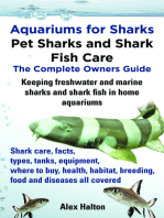 Aquariums for Sharks: Pet Sharks and Shark Fish Care; The Complete Owner's Guide