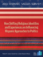 2013 Hispanic Values Survey: How Shifting Religious Identities and Experiences are Influencing Hispanic Approaches to Politics