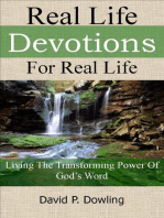 Real Life Devotions For Real Life: Living The Transforming Power Of God's Word