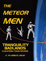The Meteor Men - Tranquility Badlands [Location Four-Seven]
