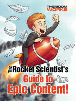 The Rocket Scientist’s Guide to Epic Content!