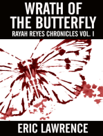 Wrath Of The Butterfly: Rayah Reyes Chronicles Vol. I