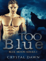 Too Blue (Blue Moon Pack Book 1)
