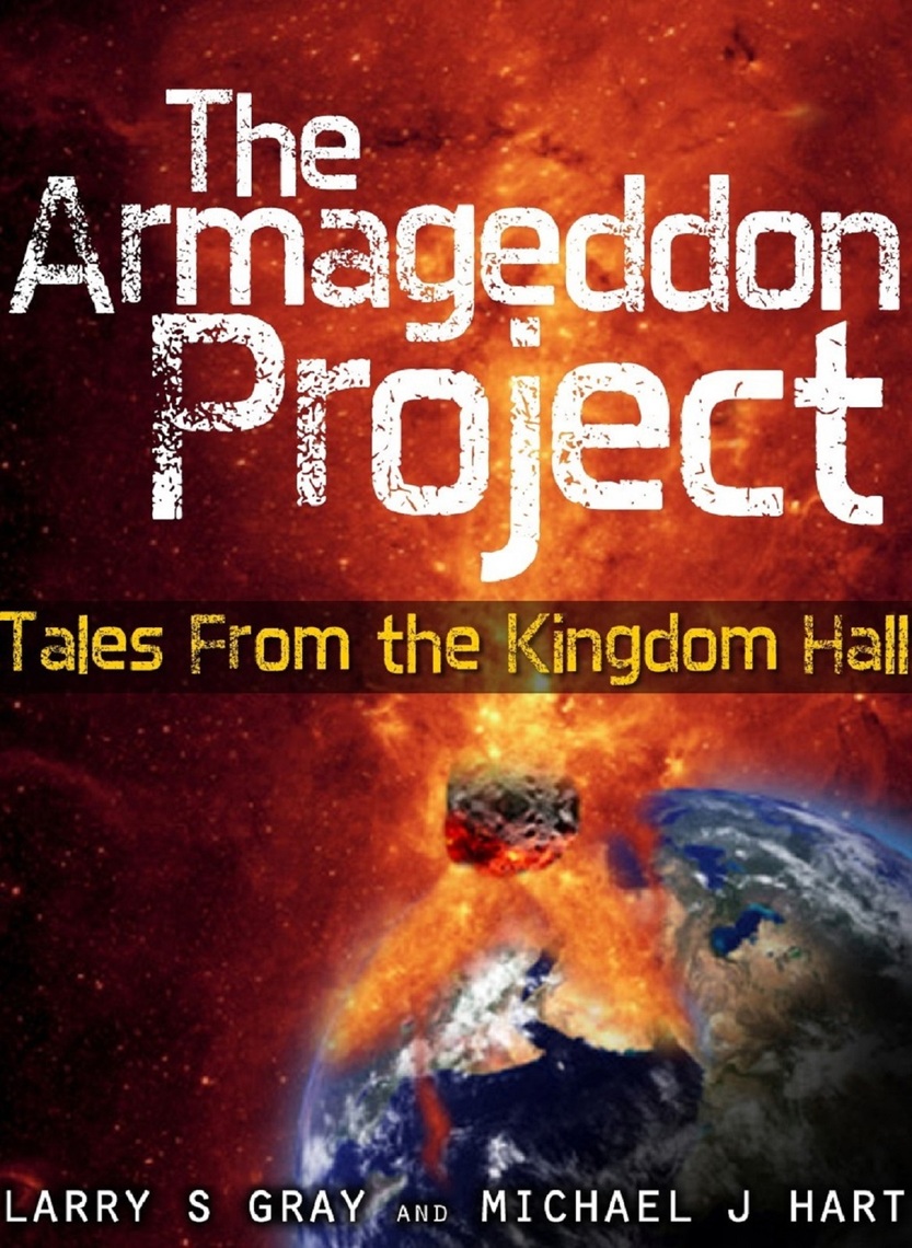 The Armageddon Project Tales From the Kingdom Hall by Larry S Gray