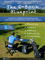 The E-Book Blueprint: The Do-It-Yourself Action Plan for Creating & Publishing Your First E-Book!