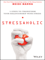 Stressaholic: 5 Steps to Transform Your Relationship with Stress