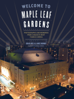 Welcome to Maple Leaf Gardens: Photographs and Memories from Canada’s Most Famous Arena