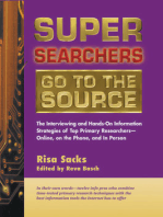 Super Searchers Go to the Source: The Interviewing and Hands-On Information Strategies of Top Primary ResearchersOnline, on the Phone