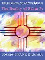 The Enchantment of New Mexico The Beauty of Santa Fe