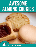 Awesome Almond Cookies: A Cookbook Full of Quick & Easy Baked Dessert Recipes