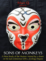 Sons of Monkeys: A New Study Of The Human Animal By A Down On His Luck Chinaman With A Zoology Degree