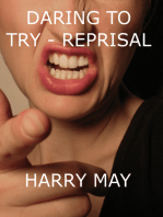 Daring to Try: Reprisal