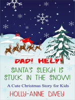 Dad! Help! Santa's Sleigh is Stuck in the Snow!