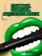 Greedy: A Guide to Financial Domination
