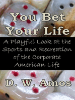 You Bet Your Life: A Playful Look at the Sports and Recreation of the Corporate American Life