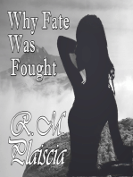 Why Fate Was Fought (Book 2 : Before The River's Crescent)