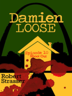 Damien Loose, Episode 10: Shoot Out