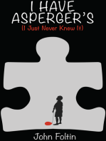 I Have Asperger’s (I Just Never Knew It)
