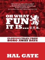 Oh What Fun It Is... Glorious Tales From Boro Away Days