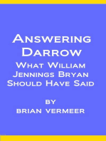 Answering Darrow : What William Jennings Bryan Should Have Said