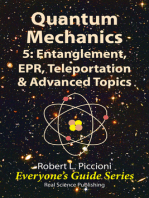 Quantum Mechanics 5: Entanglement, EPR, Teleportation, & Advanced Topics