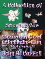 A Collection of Stories for Demented Children, Volume 2