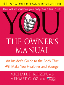 YOU: The Owner's Manual: An Insider’s Guide to the Body That Will Make You Healthier and Younger