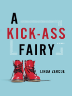 A Kick-Ass Fairy: A Memoir