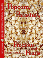Popcorn, Parasites, Precious & Pearls