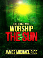 For Those Who Worship The Sun