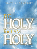 Be Holy For I Am Holy