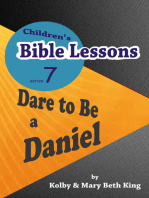 Children's Bible Lessons: Dare to Be a Daniel