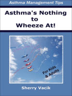 Asthma's Nothing to Wheeze At!