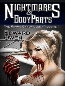 Nightmares and Body Parts Vol. I The Karma Chronicles by Edward ...