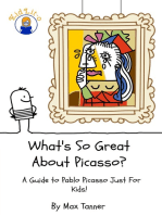 What's So Great About Picasso? A Guide to Pablo Picasso Just For Kids!