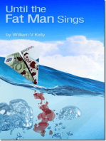 Until the Fat Man Sings