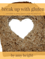 Break Up With Gluten: Your Guide to Getting Gluten-Single the Smart Way