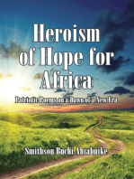 Heroism of Hope for Africa: Patriotic Poems on a Dawn of a New Era