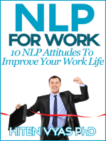 NLP For Work: 10 NLP Attitudes To Improve Your Work Life