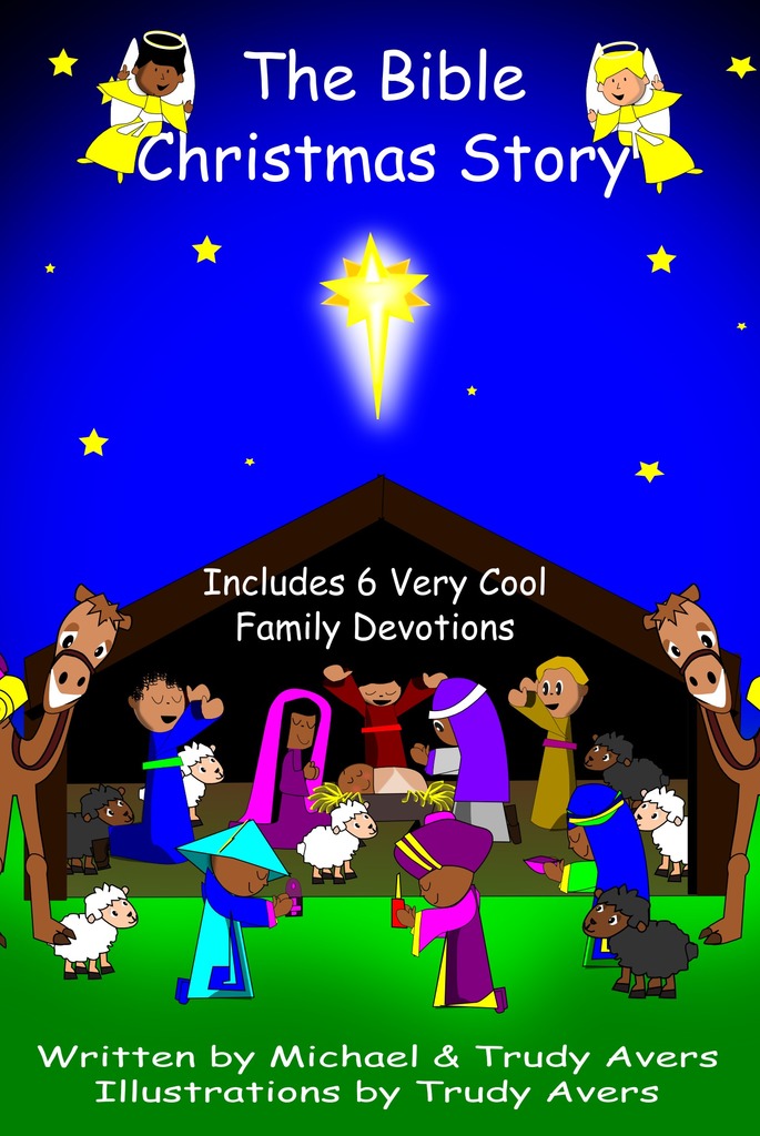 The Bible Christmas Story A Paraphrase of the Holy Bible Christmas
