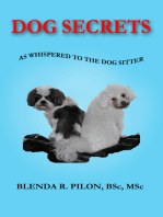 Dog Secrets as Whispered to the Dog Sitter