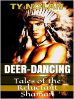 Deer Dancing (Tales of the Reluctant Shaman) Real Story Safe Sex Project