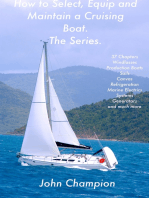How to Select, Equip and Maintain a Cruising Boat. The Series.