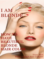 I Am BLONDE! How to Have Beautiful Blonde Hair Color