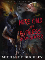 Mere Child to a Ruthless Bow-Slayer