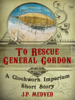 To Rescue General Gordon (a steampunk short story)