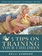 From Mess Maker to Mommy Helper: 5 Tips on Training Your Children