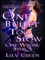 One Bullet Too Slow: One Wrong Step 3