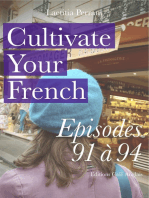 Cultivate Your French Episodes 91 à 94