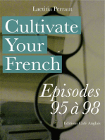 Cultivate Your French Episodes 95 à 98